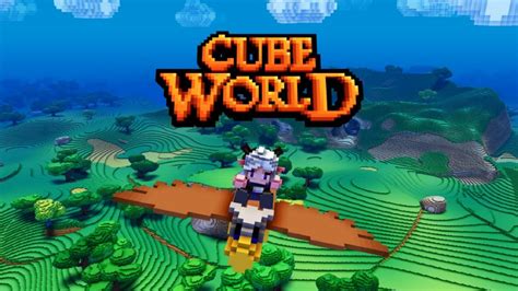 Games: Cube World .